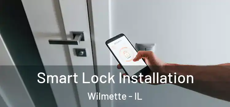  Smart Lock Installation Wilmette - IL
